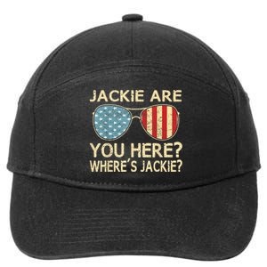 Jackie Are You Here Where's Jackie Funny Saying 7-Panel Snapback Hat