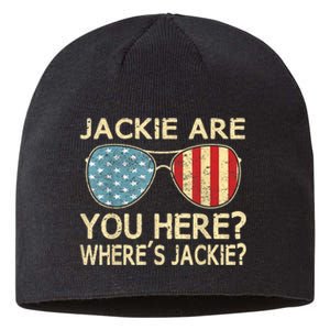 Jackie Are You Here Where's Jackie Funny Saying Sustainable Beanie