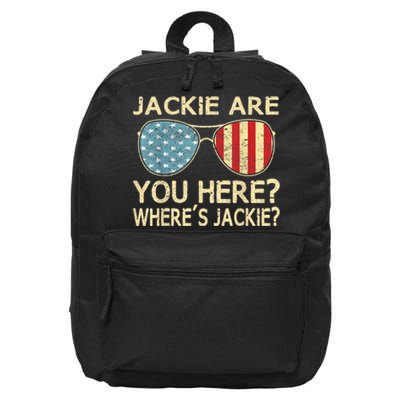 Jackie Are You Here Where's Jackie Funny Saying 16 in Basic Backpack