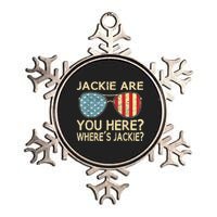 Jackie Are You Here Where's Jackie Funny Saying Metallic Star Ornament