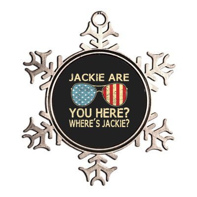 Jackie Are You Here Where's Jackie Funny Saying Metallic Star Ornament