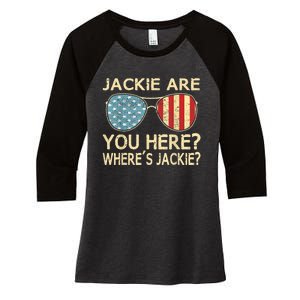 Jackie Are You Here Where's Jackie Funny Saying Women's Tri-Blend 3/4-Sleeve Raglan Shirt