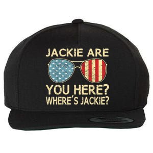 Jackie Are You Here Where's Jackie Funny Saying Wool Snapback Cap