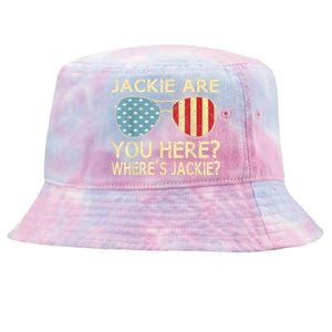 Jackie Are You Here Where's Jackie Funny Saying Tie-Dyed Bucket Hat