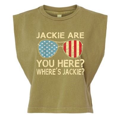 Jackie Are You Here Where's Jackie Funny Saying Garment-Dyed Women's Muscle Tee