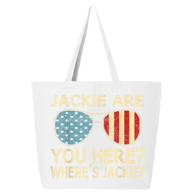 Jackie Are You Here Where's Jackie Funny Saying 25L Jumbo Tote