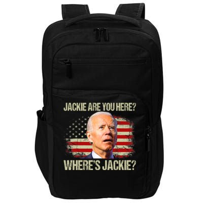 Jackie Are You Here Where's Jackie Funny Anti Joe Biden Impact Tech Backpack