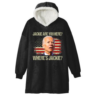 Jackie Are You Here Where's Jackie Funny Anti Joe Biden Hooded Wearable Blanket