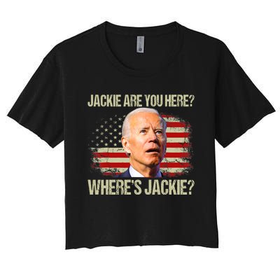 Jackie Are You Here Where's Jackie Funny Anti Joe Biden Women's Crop Top Tee