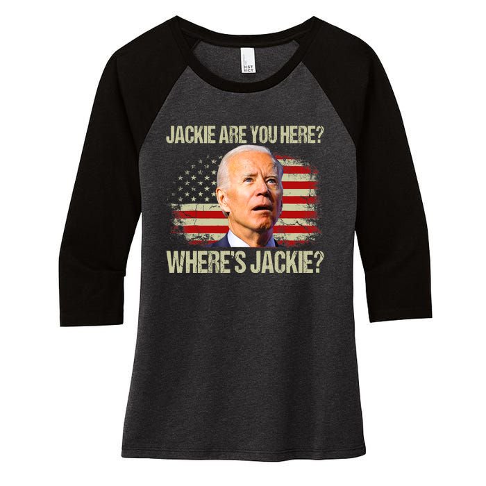 Jackie Are You Here Where's Jackie Funny Anti Joe Biden Women's Tri-Blend 3/4-Sleeve Raglan Shirt