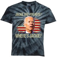 Jackie Are You Here Where's Jackie Funny Anti Joe Biden Kids Tie-Dye T-Shirt