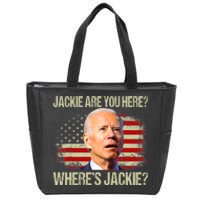 Jackie Are You Here Where's Jackie Funny Anti Joe Biden Zip Tote Bag