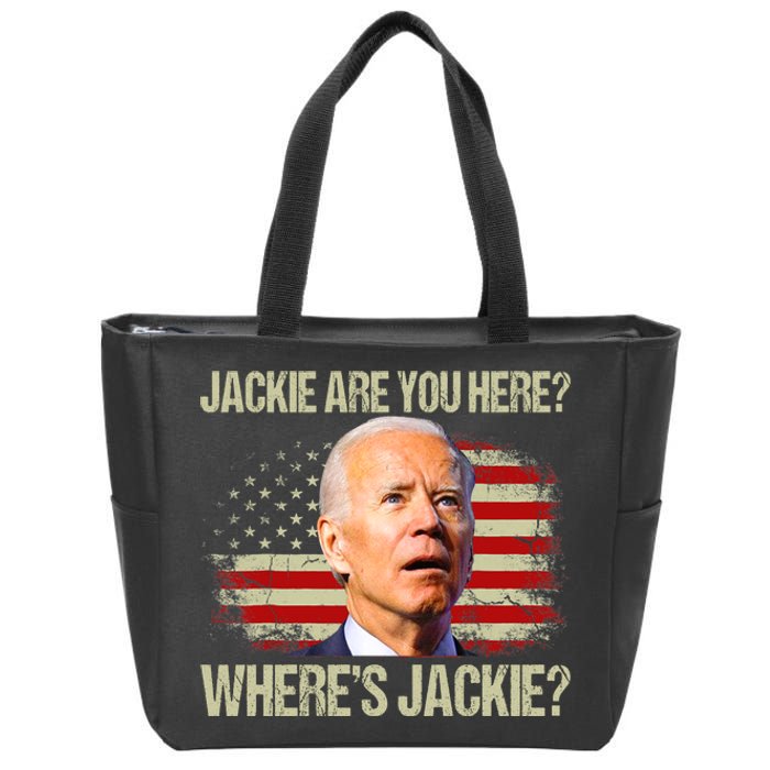 Jackie Are You Here Where's Jackie Funny Anti Joe Biden Zip Tote Bag