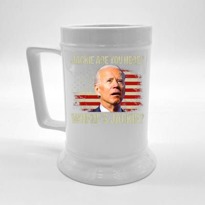 Jackie Are You Here Where's Jackie Funny Anti Joe Biden Beer Stein