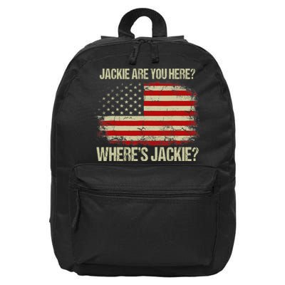 Jackie Are You Here Where's Jackie Funny Anti Joe Biden 16 in Basic Backpack