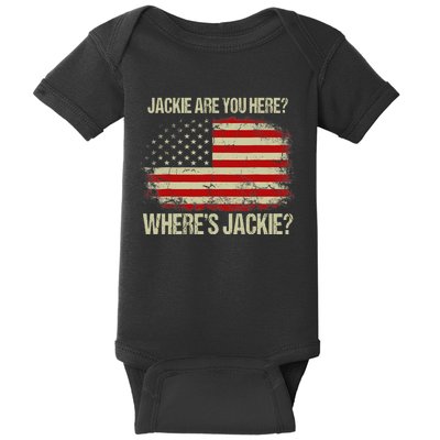 Jackie Are You Here Where's Jackie Funny Anti Joe Biden Baby Bodysuit