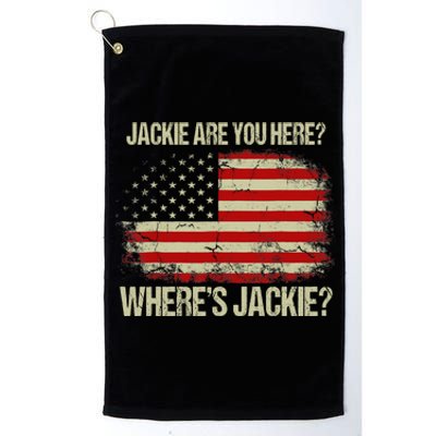 Jackie Are You Here Where's Jackie Funny Anti Joe Biden Platinum Collection Golf Towel