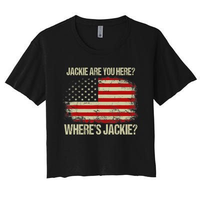 Jackie Are You Here Where's Jackie Funny Anti Joe Biden Women's Crop Top Tee