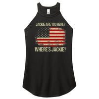 Jackie Are You Here Where's Jackie Funny Anti Joe Biden Women's Perfect Tri Rocker Tank