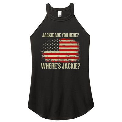 Jackie Are You Here Where's Jackie Funny Anti Joe Biden Women's Perfect Tri Rocker Tank