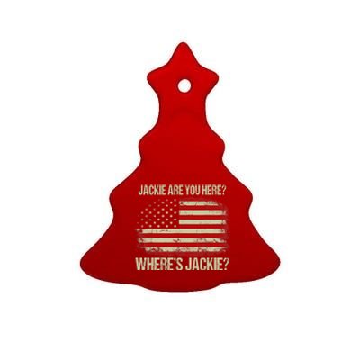 Jackie Are You Here Where's Jackie Funny Anti Joe Biden Ceramic Tree Ornament