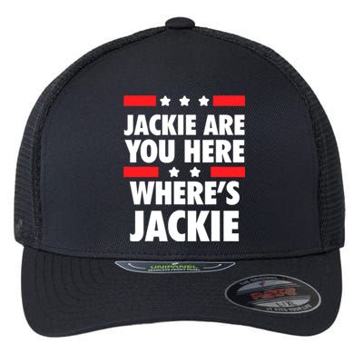 Jackie Are You Here Where's Jackie Biden President Funny Tee Flexfit Unipanel Trucker Cap