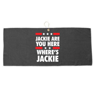 Jackie Are You Here Where's Jackie Biden President Funny Tee Large Microfiber Waffle Golf Towel