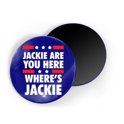 Jackie Are You Here Where's Jackie Biden President Funny Tee Magnet