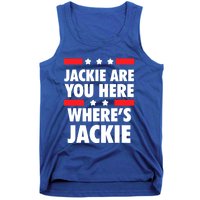 Jackie Are You Here Where's Jackie Biden President Funny Tee Tank Top