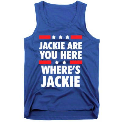 Jackie Are You Here Where's Jackie Biden President Funny Tee Tank Top