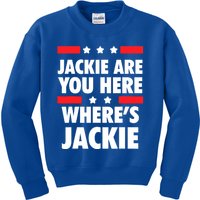 Jackie Are You Here Where's Jackie Biden President Funny Tee Kids Sweatshirt