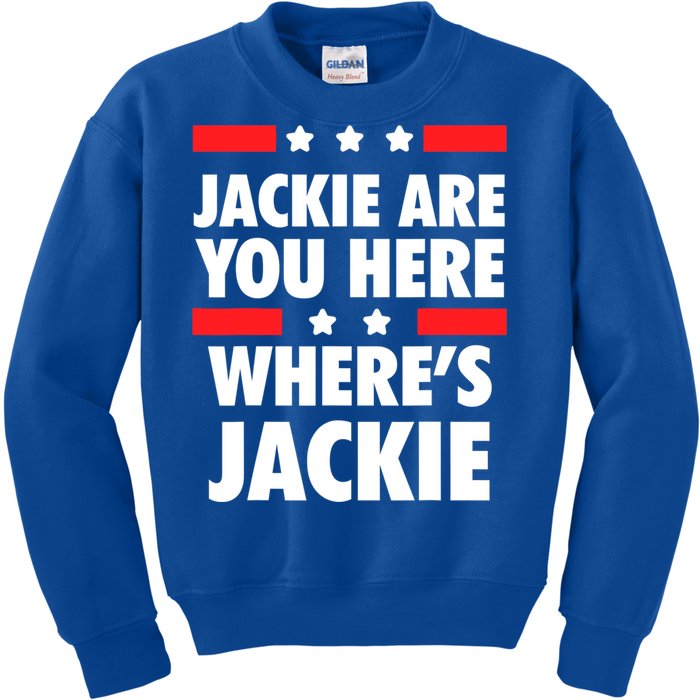 Jackie Are You Here Where's Jackie Biden President Funny Tee Kids Sweatshirt