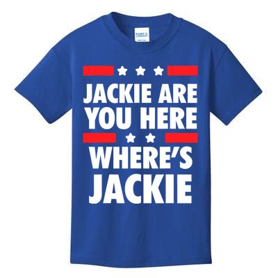 Jackie Are You Here Where's Jackie Biden President Funny Tee Kids T-Shirt