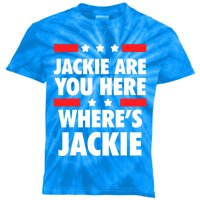 Jackie Are You Here Where's Jackie Biden President Funny Tee Kids Tie-Dye T-Shirt