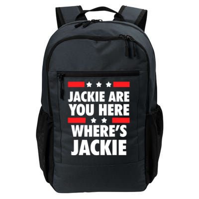 Jackie Are You Here Where's Jackie Biden President Funny Tee Daily Commute Backpack