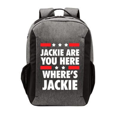 Jackie Are You Here Where's Jackie Biden President Funny Tee Vector Backpack