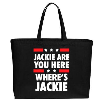 Jackie Are You Here Where's Jackie Biden President Funny Tee Cotton Canvas Jumbo Tote