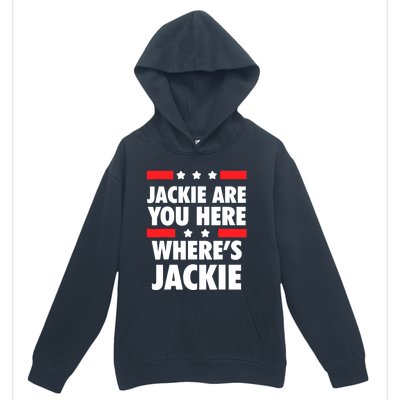 Jackie Are You Here Where's Jackie Biden President Funny Tee Urban Pullover Hoodie