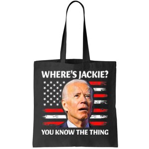 Jackie Are You Here Where's Jackie Funny Anti Joe Biden Tote Bag