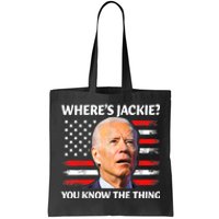 Jackie Are You Here Where's Jackie Funny Anti Joe Biden Tote Bag