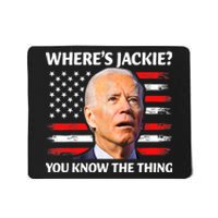 Jackie Are You Here Where's Jackie Funny Anti Joe Biden Mousepad