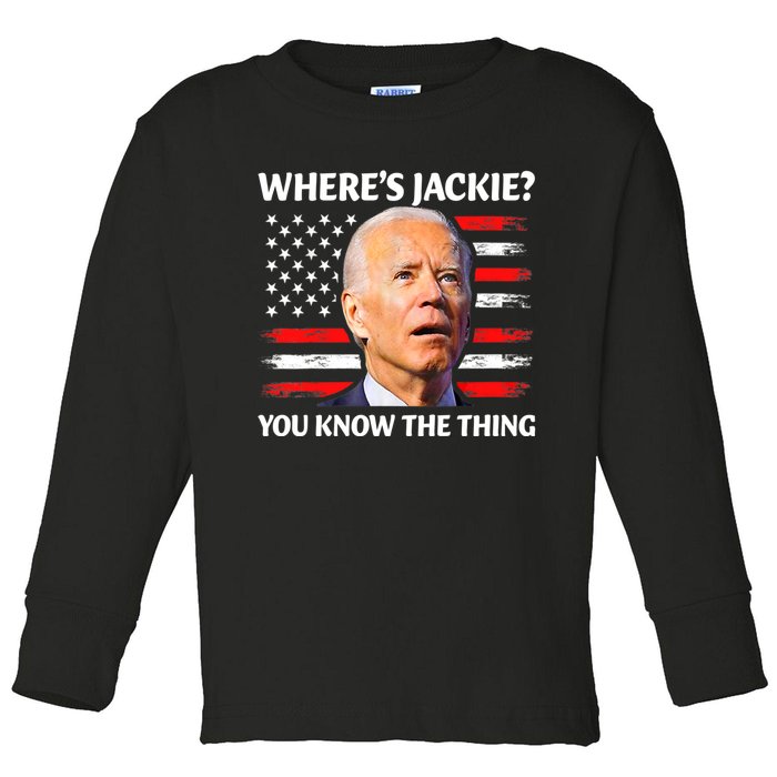 Jackie Are You Here Where's Jackie Funny Anti Joe Biden Toddler Long Sleeve Shirt