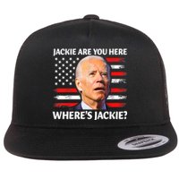 Jackie Are You Here Where's Jackie Funny Anti Joe Biden Flat Bill Trucker Hat