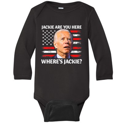 Jackie Are You Here Where's Jackie Funny Anti Joe Biden Baby Long Sleeve Bodysuit