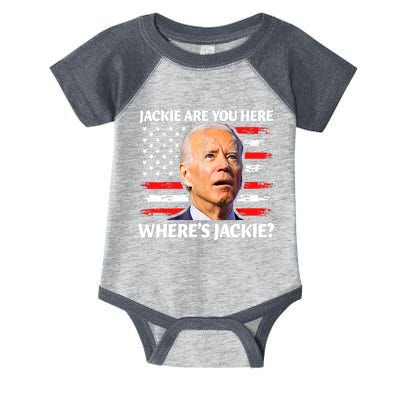 Jackie Are You Here Where's Jackie Funny Anti Joe Biden Infant Baby Jersey Bodysuit