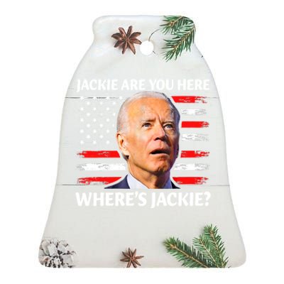 Jackie Are You Here Where's Jackie Funny Anti Joe Biden Ceramic Bell Ornament