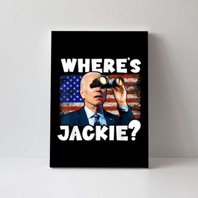 Jackie Are You Here Where's Jackie Funny Anti Joe Biden Canvas