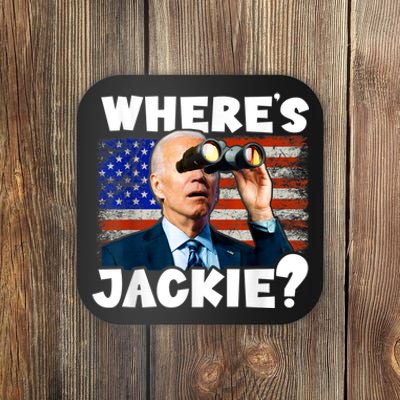 Jackie Are You Here Where's Jackie Funny Anti Joe Biden Coaster