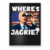 Jackie Are You Here Where's Jackie Funny Anti Joe Biden Poster