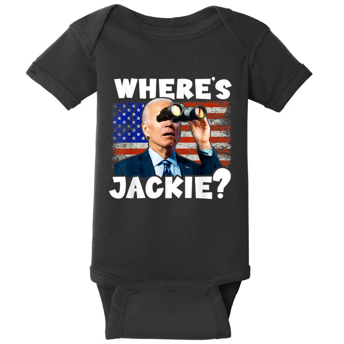 Jackie Are You Here Where's Jackie Funny Anti Joe Biden Baby Bodysuit